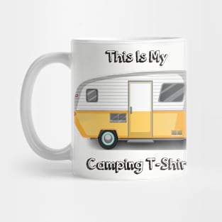 "This is My Camping T-Shirt" For Every Camping Enthusiast! Mug